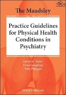 The Maudsley Practice Guidelines for Physical Health Conditions in Psychiatry (The Maudsley Prescribing Guidelines Series) 1st Edicion | دستورالعمل های تمرینی مادزلی برای شرایط سلامت جسمانی در روانپزشکی